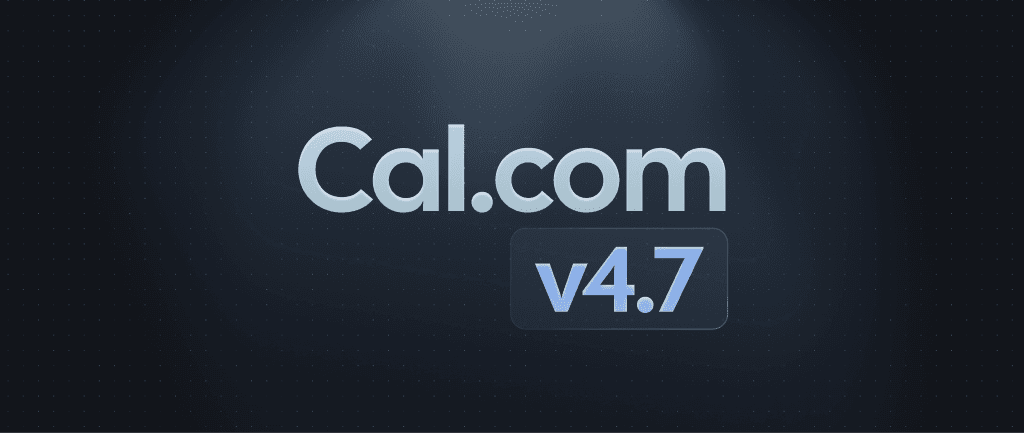 Cal.com v4.7