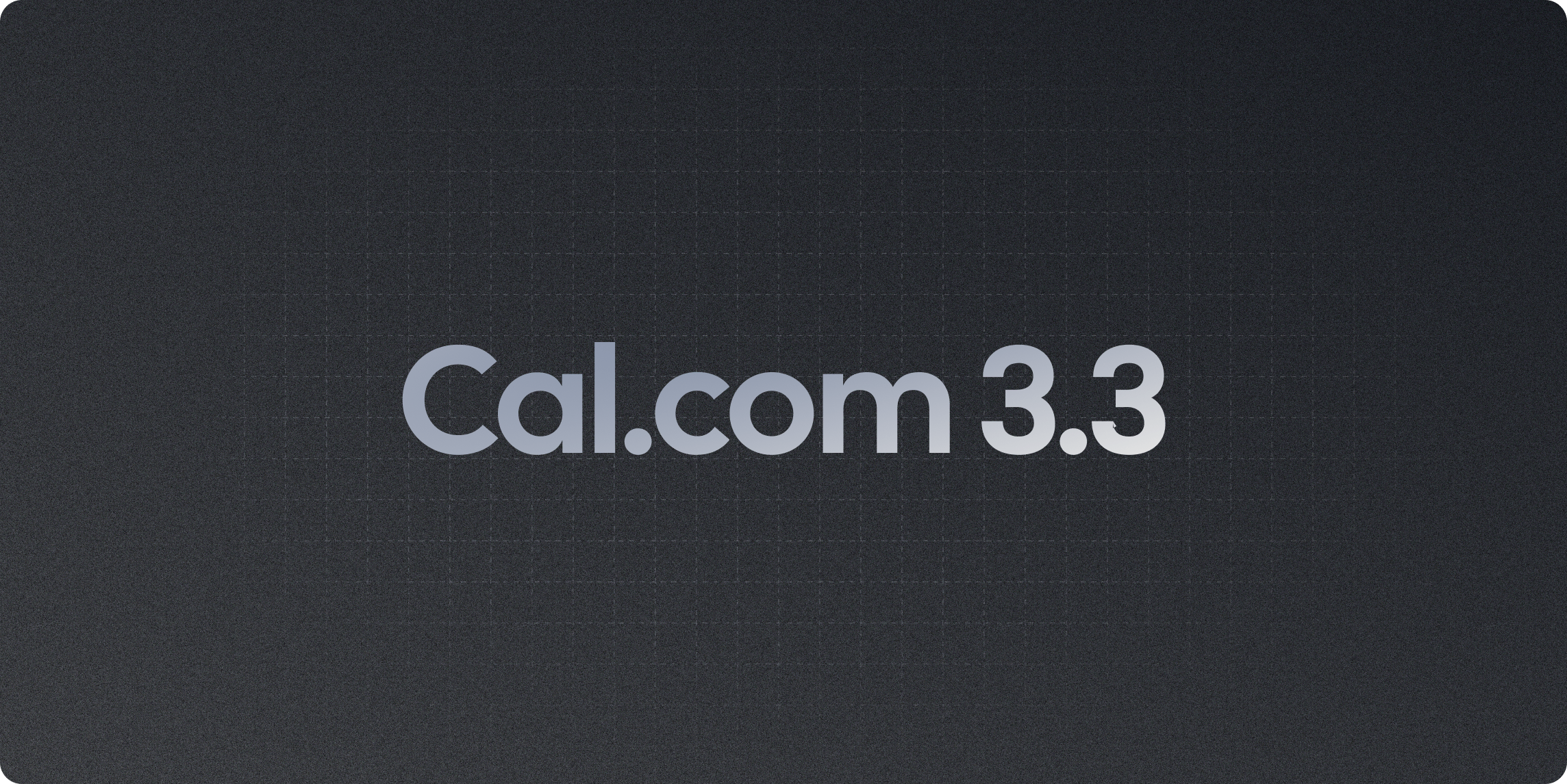 Cal.com v3.3: Performance improvements & more..